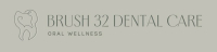 Brush 32 Dental Care
