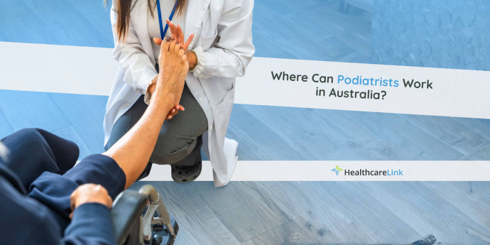 Where Can Podiatrists Work in Australia?