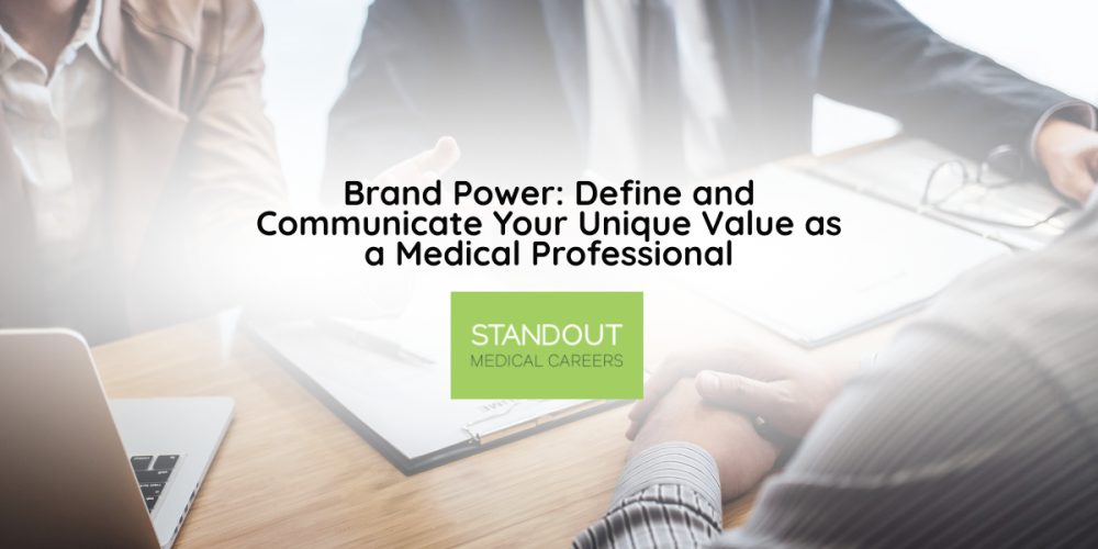 Brand Power: Define and Communicate Your Unique Value as a Medical Professional