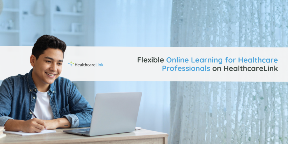 Flexible Online Learning for Healthcare Professionals on HealthcareLink