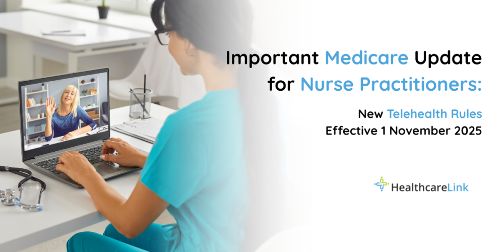 Important Medicare Update for Nurse Practitioners: New Telehealth Rules Effective 1 November 2025